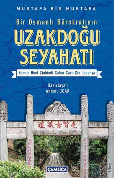Bir Osmanlı Bürokratının Uzakdoğu Seyahati, Mustafa Bin Mustafa