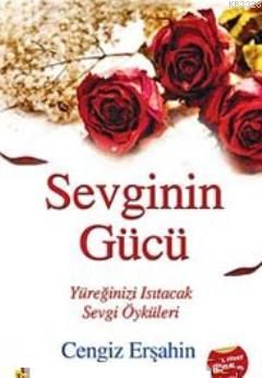 Sevginin Gücü, Cengiz Erşahin, Tutku Yayınevi