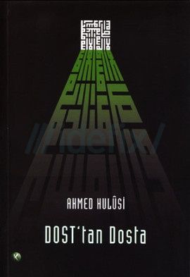 Dost'tan Dosta, Ahmed Hulusi