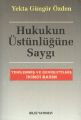 Hukukun Üstünlüğüne Saygı, Yekta Güngör Özden