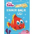 Kırmızı Balık Lili Mini Mini Fabllar, Fatma Işık