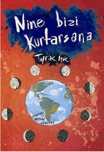 Nine Bizi Kurtasana, Toprak Işık