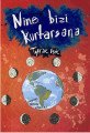Nine Bizi Kurtasana, Toprak Işık