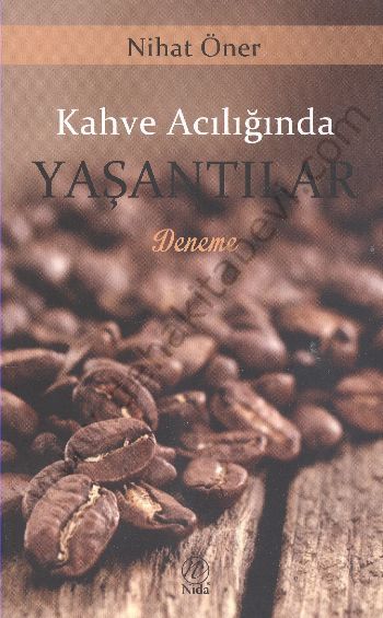Kahve Acılığında Yaşantılar, Nihat Öner