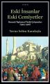 Eski İnsanlar Eski Cemiyetler, Yavuz Selim Karakışla