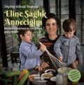 Eline Sağlık Anneciğim, Zeynep Köksal Taykıran