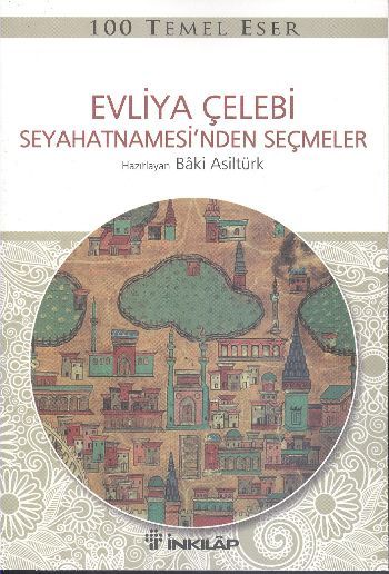 Evliya Çelebi Seyahatnamesinden Seçmeler, Evliya Çelebi
