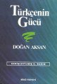 Türkçenin Gücü Türk Dilinin Zenginliklerine Tanıklar, Doğan Aksan