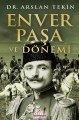 Enver Paşa ve Dönemi, Arslan Tekin