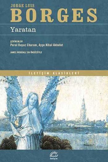 Yaratan, Jorge Luis Borges, İletişim