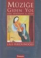 Müziğe Giden Yol, Lale Feridunoğlu