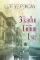 3 Kadın 1 Ölüm 1 Sır, Lütfiye Pekcan