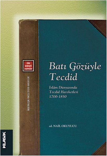 Batı Gözüyle Tecdid İslam Dünyasında Tecdid Hareketleri 1700 1850