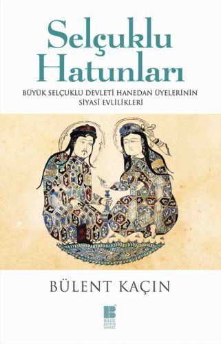 Selçuklu Hatunları, Bülent Kaçın