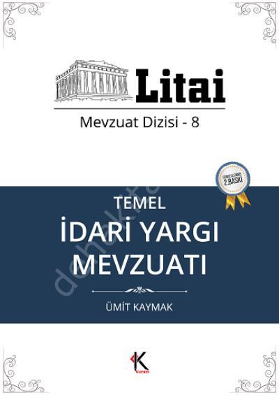 Temel İdari Yargı Mevzuatı / Litai Mevzuat Dizisi 8, Kuram Kitap