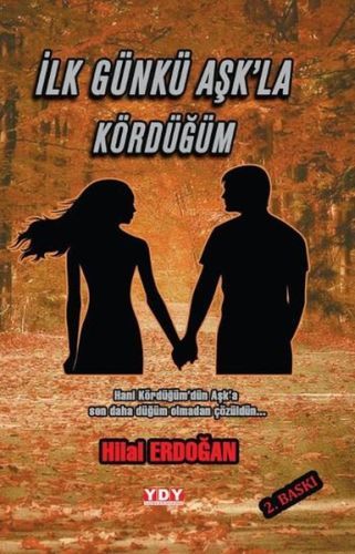 İlk Günkü Aşk'la Kördüğüm, Hilal Erdoğan