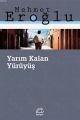 Yarım Kalan Yürüyüş, Mehmet Eroğlu, İletişim