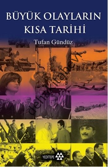 Büyük Olayların Kısa Tarihi, Tufan Gündüz