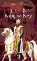 III. Selim; Kılıç ve Ney - A. Turan Oflazoğlu