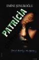 Patricia; Umut Damlar Mı Geceye - Emine Şenlikoğlu