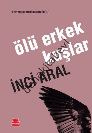 Ölü Erkek Kuşlar, İnci Aral