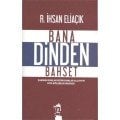 Bana Dinden Bahset, Recep İhsan Eliaçık, İnşa Yayınları