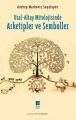 Ural Altay Mitolojisinde Arketipler ve Semboller, Andrey Markoviç Sagalayev