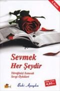 Sevmek Her Şeydir, Baki Apaydın, Tutku Yayınevi