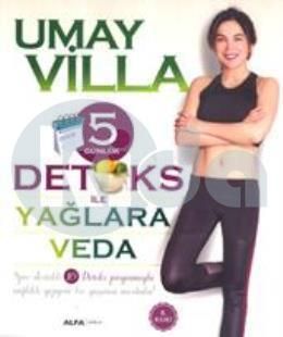 5 Günlük Detoks ile Yağlara Veda, Umay Villa