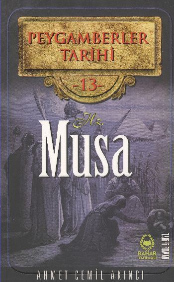 Hz. Musa Hayatı, Ahmet Cemil Akıncı, Tarihi Roman
