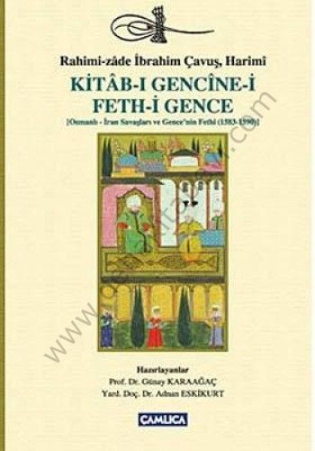 Kitab-ı Gencine-i Feth-i Gence, Rahimizade İbrahim Çavuş - Harimi
