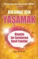 Bir Amaç İçin Yaşamak; Hayatın Zor Sorularına Basit Yanıtlar - Dan Millman