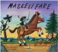 Maskeli Fare, Julia Donaldson