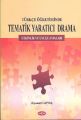 Türkçe Öğretiminde Tematik Yaratıcı Drama, Gıyasettin Aytaş