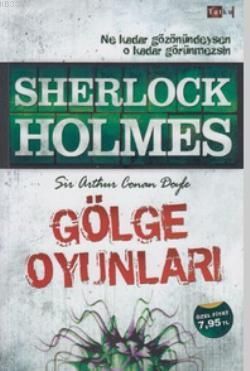 Sherlock Holmes - Gölge Oyunları, Sir Arthur Conan Doyle, Tutku Yayınevi