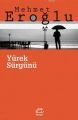 Yürek Sürgünü, Mehmet Eroğlu, İletişim