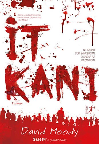 İt Kanı, David Moody