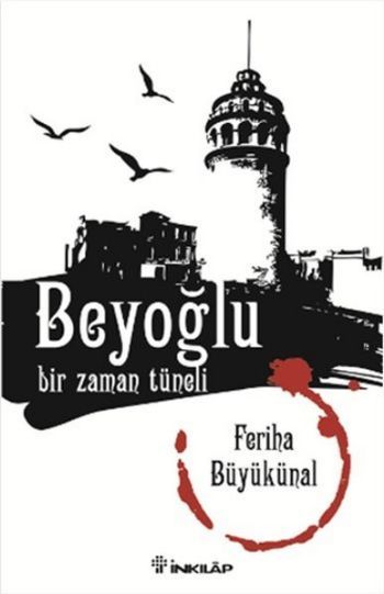 Beyoğlu, Bir Zaman Tüneli, Feriha Büyükünal