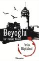 Beyoğlu, Bir Zaman Tüneli, Feriha Büyükünal