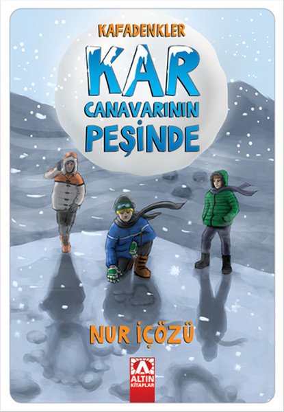 KafadenklerKar Canavarının Peşinde, Nur İçözü