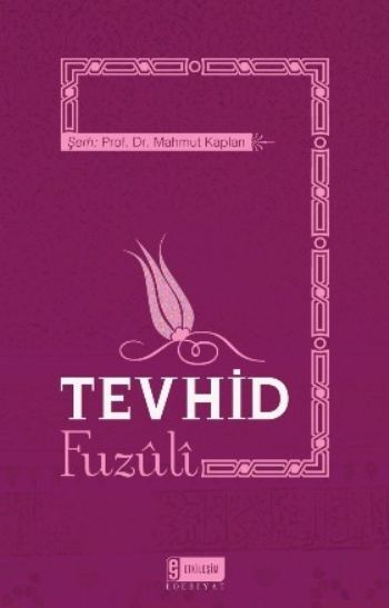 Tevhid, Fuzuli, Mahmut Kaplan