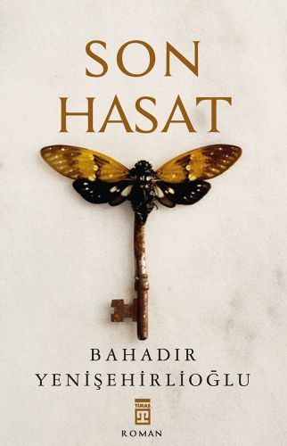 Son Hasat, Bahadır Yenişehirlioğlu, Timaş Yayınları