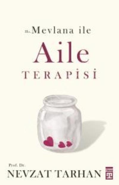 Hz. Mevlana ile Aile Terapisi, Nevzat Tarhan
