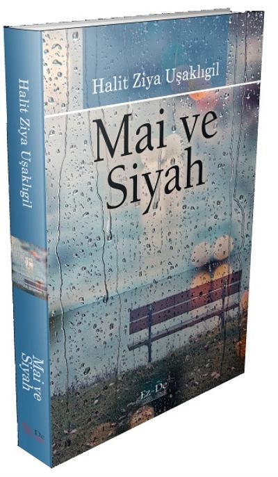 Mai ve Siyah, HALİT ZİYA UŞAKLIGİL, Evrensel