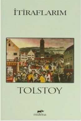 İtiraflarım, Lev Nikolayeviç Tolstoy, Mutena Yayınları
