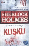 Sherlock Holmes - Kuşku, Sir Arthur Conan Doyle, Tutku Yayınevi