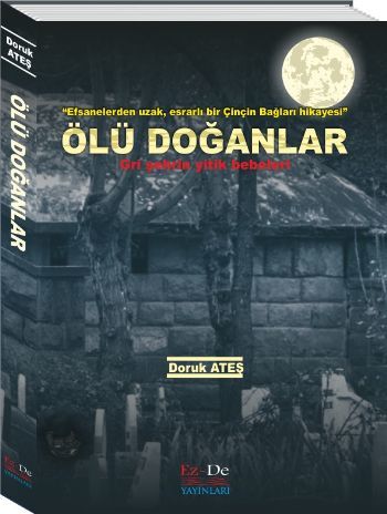 Ölü Doğanlar, DORUK ATEŞ, Evrensel