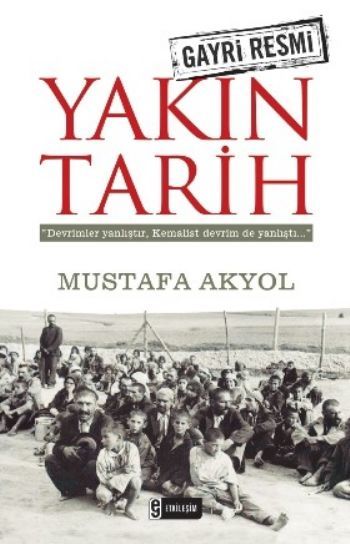 Gayri Resmi Yakın Tarih, Mustafa Akyol