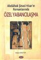 Abdülhak Şinasi Hisar'ın RomanlarındaÖzel Yabancılaşma, Hakan Sazyek