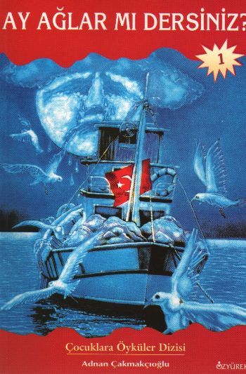 Ay Ağlar mı Dersiniz, Adnan Çakmakçıoğlu, Özyürek